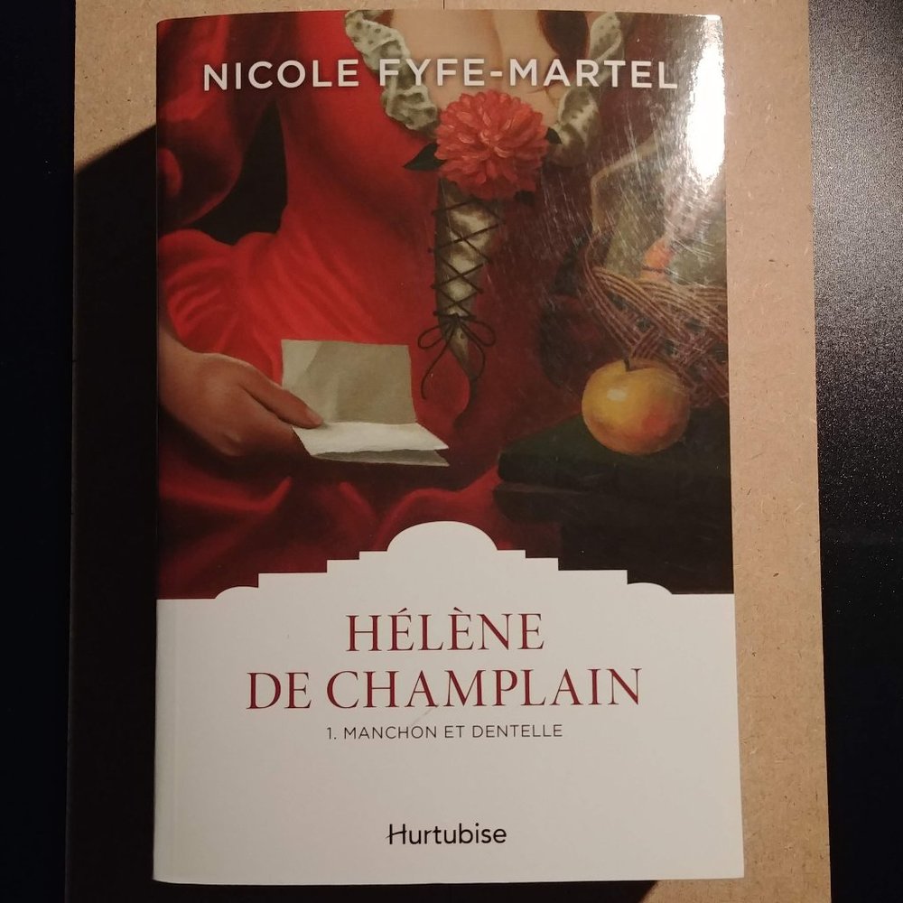 NEW FRENCH BOOK HELENE DE CHAMPLAIN TOME 1  NICOLE FYFE-MARTEL